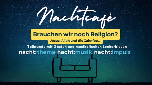 Nachtcafé am 24. Oktober 2025: Brauchen wir noch Religion?